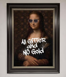 All Glitter No Gold Mona Lisa Framed Print Wallart-Direct