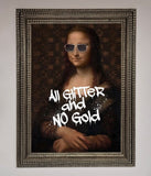 All Glitter No Gold Mona Lisa Framed Print Wallart-Direct
