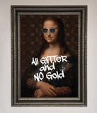 All Glitter No Gold Mona Lisa Framed Print Wallart-Direct