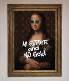 All Glitter No Gold Mona Lisa Framed Print Wallart-Direct